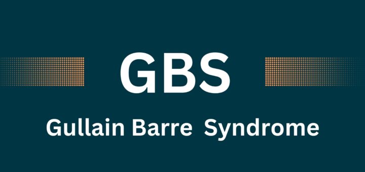 Guillain Barre syndrome (GBS)